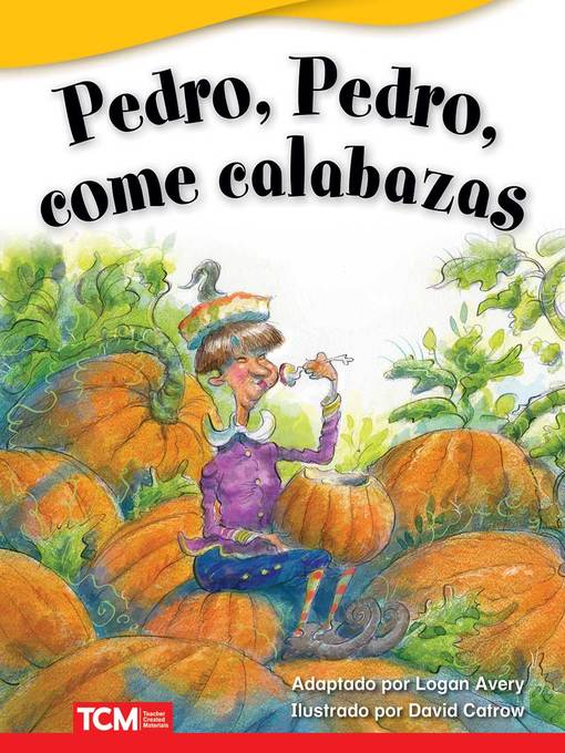 Title details for Pedro, Pedro, come calabazas by Logan Avery - Available